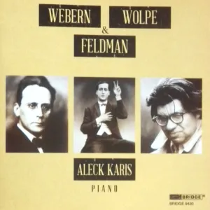 Pochette de Webern, Wolpe & Feldman de Stefan Wolpe - Anton Webern - Morton Feldman