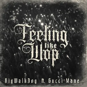 Pochette de Feeling Like Wop de Gucci Mane