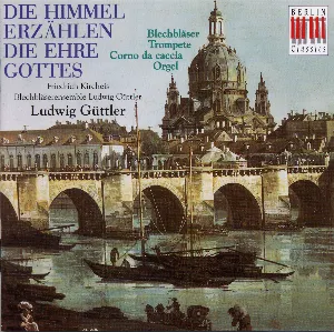 Pochette de Die Himmel erzählen die Ehre Gottes de Ludwig Güttler