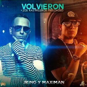 Pochette de Volvieron los rastrilleros Preloaded de J King & Maximan