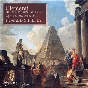 Pochette de The Complete Piano Sonatas 3: Opp. 13, 20, 23 & 24 de Muzio Clementi - Howard Shelley