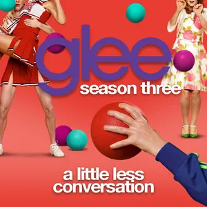 Pochette de A Little Less Conversation de Glee Cast