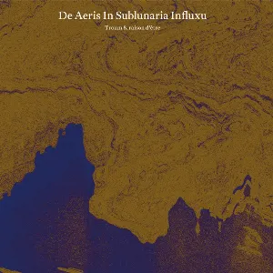 Pochette de De aeris in sublunaria influxu de raison d’être