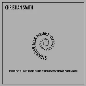 Pochette de Stranger Than Paradise (Remixes Part #1) de Christian Smith