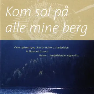 Pochette de Kom sol på alle mine berg de Geirr Lystrup