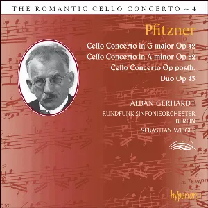 Pochette de The Romantic Cello Concerto, Volume 4: Cello Concerto in G major, op. 42 / Cello Concerto in A minor, op. 52 / Cello Concerto, op. posth. / Duo, op. 43 de Hans Pfitzner - Sebastian Weigle - Rundfunk‐Sinfonieorchester Berlin - Alban Gerhardt
