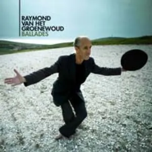 Pochette de Ballades de Raymond van het Groenewoud