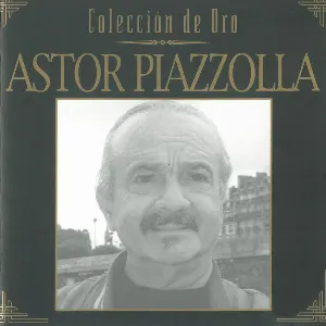 Pochette Colección de Oro - Astor Piazzolla