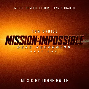 Pochette Mission: Impossible – Dead Reckoning Part One (Music from the Official Teaser Trailer)