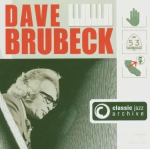 Pochette de Classic Jazz Archive: Dave Brubeck de Dave Brubeck