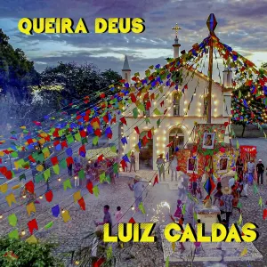 Pochette de Queira Deus de Luiz Caldas