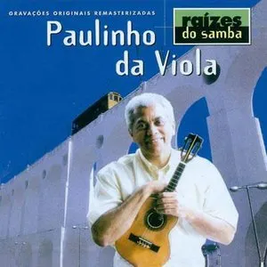 Pochette de Raízes Do Samba: Paulinho Da Viola de Paulinho da Viola