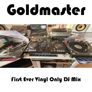 Pochette de First Ever Vinyl Only DJ Mix de Goldmaster