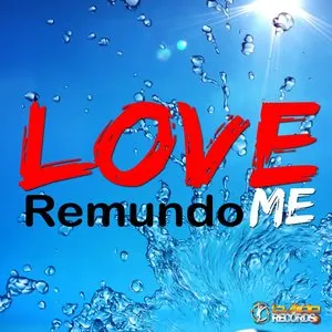 Pochette de Love Me de Remundo