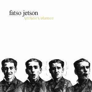 Pochette de Archaic Volumes de Fatso Jetson