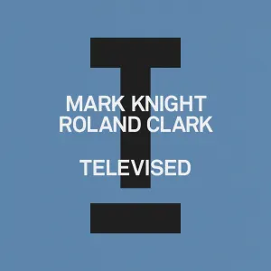 Pochette de Televised (Extended Mix) de Roland Clark - Mark Knight