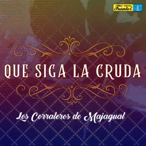 Pochette de Que siga la cruda de Los Corraleros de Majagual