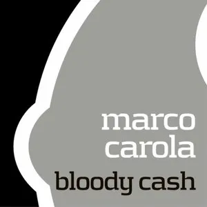 Pochette de Bloody Cash de Marco Carola