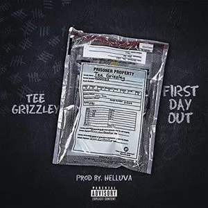 Pochette de First Day Out de Tee Grizzley