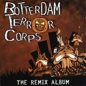 Pochette de The Remix Album de Rotterdam Terror Corps