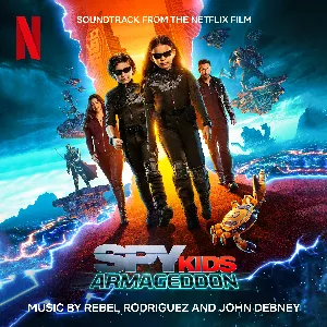 Pochette de Spy Kids: Armageddon (Soundtrack from the Netflix Film) de John Debney