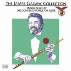 Pochette de The Complete Works for Flute de James Galway - Sir Lennox Berkeley