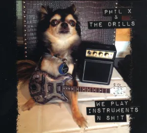 Pochette de We Play Instruments 'n Sh!t de Phil X