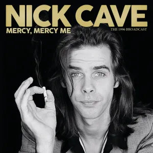 Pochette de Mercy Mercy Me: The 1996 Broadcast de Nick Cave & the Bad Seeds