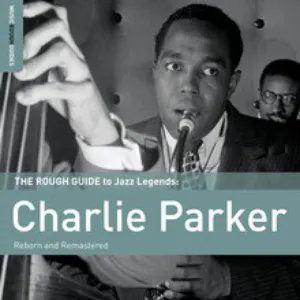 Pochette The Rough Guide to Jazz Legends: Charlie Parker