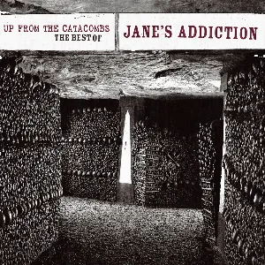 Pochette Up From the Catacombs: The Best of Jane’s Addiction