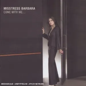 Pochette de Come With Me… de Misstress Barbara