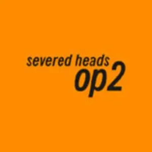 Pochette de Op 2.0 de Severed Heads