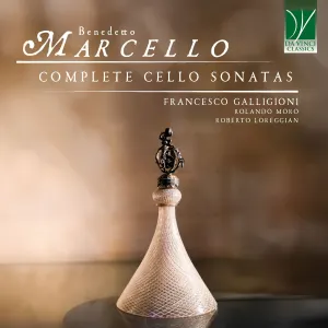 Pochette de Complete Cello Sonatas de Benedetto Marcello - Roberto Loreggian