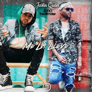 Pochette de Me la llevé de Juno “The Hitmaker” - Justin Quiles