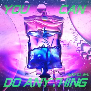 Pochette de You Can Do Anything (MTG DA SIA) de Sia - Jason Derulo