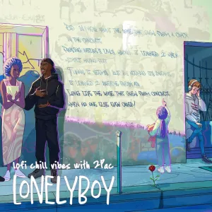 Pochette de lofi chill vibes with 2Pac de Lonely Boy