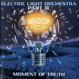 Pochette de Moment of Truth de Electric Light Orchestra Part II