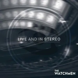 Pochette de Live and in Stereo de The Watchmen
