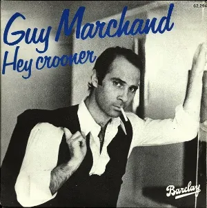 Pochette de Hey Crooner de Guy Marchand