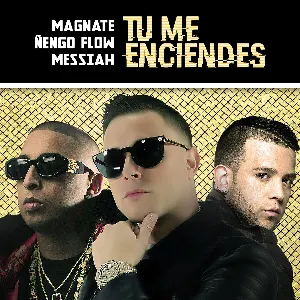 Pochette de Tú me enciendes de Messiah - Ñengo Flow