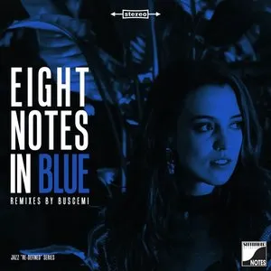 Pochette de Eight Notes in Blue (remixed by Buscemi) de Buscemi