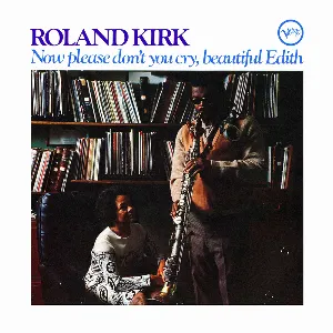 Pochette de Now Please Don’t You Cry, Beautiful Edith de Rahsaan Roland Kirk