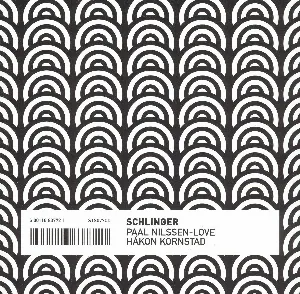 Pochette de Schlinger de Paal Nilssen-Love