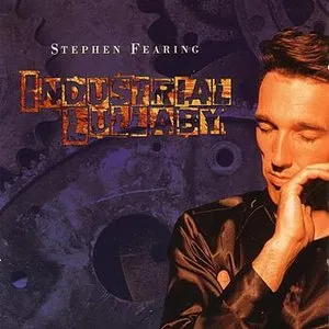 Pochette de Industrial Lullaby de Stephen Fearing