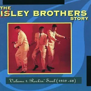 Pochette The Isley Brothers Story, Volume 1: Rockin' Soul (1959-68)
