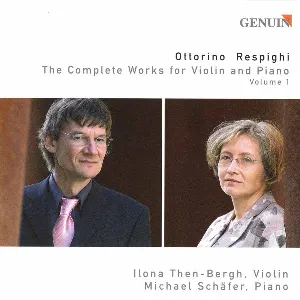 Pochette de The Complete Works for Violin and Piano, Volume 1 de Ottorino Respighi