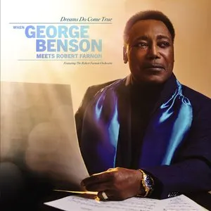 Pochette de Dreams Do Come True: When George Benson Meets Robert Farnon de George Benson