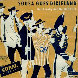 Pochette de Sousa Goes Dixieland de Bob Crosby and the Bob Cats