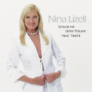 Pochette de Schenk mir deine Träume heut Nacht de Nina Lizell