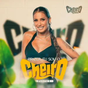 Pochette de Prazer, Eu Sou o Cheiro (Parte I) de Cheiro de Amor
